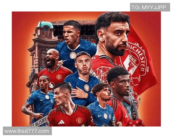 中超精彩对决曼联与切尔西战成平局转会传闻引发热议